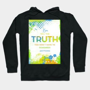 If You Tell the Truth Hoodie